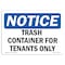 Signmission OSHA Notice, 5" Height, NOTICE Trash Container For Tenants Only Sign, 7" X 5", Landscape OS-NS-D-57-L-16744 - alternate 1